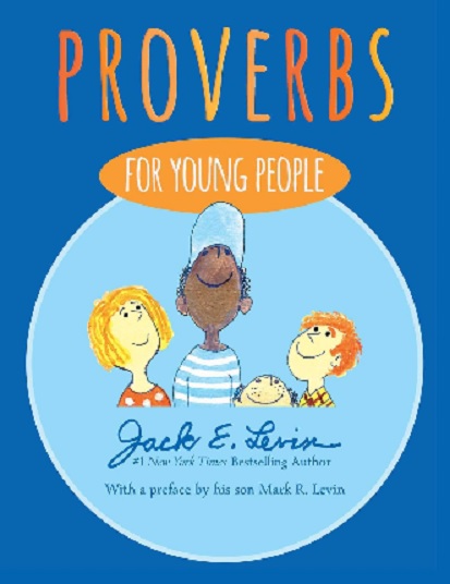 Review: Jack E. Levin released a new book recently, Proverbs For Young&nbsp;People